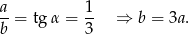 a-= tg &alpha; = 1- &rArr; b = 3a. b 3 