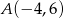 A (&minus; 4,6) 