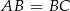 AB = BC 