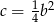  1 c = 4b2 
