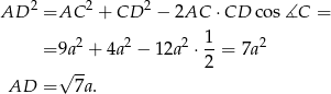 ---CD------ -AD---- sin ∡CAD = sin ∡C √ -- ----2a-----= -√7a- sin ∡CAD -3- √2-- ----1------ --7- sin ∡CAD = √ 3 √ -- sin ∡CAD = √-3. 7