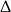 &Delta; 