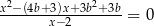  2 2 x-&minus;-(4b+3)x+3b-+3b = 0 x&minus; 2 