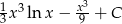 1 3 x3 3x lnx &minus; 9-+ C 