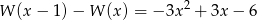 W (x &minus; 1) &minus; W (x ) = &minus; 3x2 + 3x &minus; 6 