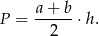 P = a-+-b-⋅h. 2 
