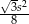 √-3s2 8 