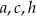 a,c,h 