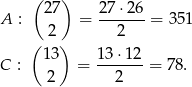 ( ) A : 27 = 27-⋅26-= 3 51 2 2 ( ) C : 13 = 13⋅1-2-= 78. 2 2