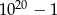  20 10 − 1 