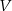 V 