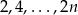 2,4,...,2n 