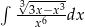 &int; 3&radic;3x&minus;x-3 x6 dx 