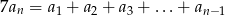 7an = a1 + a2 + a3 + ...+ an− 1 