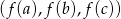 (f(a),f(b ),f (c)) 