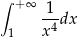 &int; +&infin; 1 -4-dx 1 x 