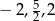  5 &minus; 2,2,2 