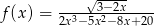  ----&radic;3&minus;2x---- f(x ) = 2x3&minus;5x2&minus;8x+20 