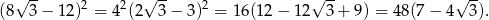  &radic; -- 2 2 &radic; -- 2 &radic; -- &radic; -- (8 3&minus; 12) = 4 (2 3 &minus; 3) = 1 6(12&minus; 12 3 + 9) = 4 8(7&minus; 4 3). 