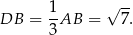  &radic; -- DB = 1-AB = 7. 3 