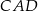CAD 