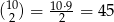 (10) = 10&sdot;9-= 4 5 2 2 