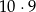 10 &sdot;9 