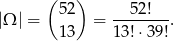  ( ) |&Omega; | = 52 = --52!--. 13 13!&sdot;39 ! 