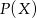 P (X ) 
