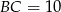 BC = 10 