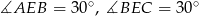  ∘ ∘ ∡AEB = 30 , ∡BEC = 30 
