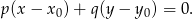 p (x− x0)+ q(y− y0) = 0.