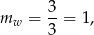 m = 3-= 1, w 3 