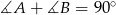 ∡A + ∡B = 90∘ 