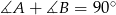 ∡A + ∡B = 90∘ 
