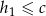 h1 &le; c 