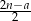 2n&minus;a- 2 
