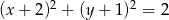  2 2 (x + 2 ) + (y + 1) = 2 