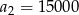 a2 = 1 5000 