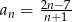  2n&minus;7- an = n+ 1 