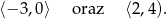 ⟨&minus; 3,0⟩ oraz ⟨2,4 ). 