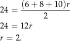 (6+--8+--10)r- 24 = 2 24 = 12r r = 2.