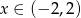 x ∈ (− 2,2 ) 