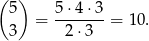 ( ) 5 5⋅4-⋅3- 3 = 2⋅ 3 = 10.