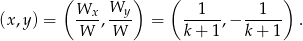 ( W W ) ( 1 1 ) (x,y ) = --x,--y- = ------,− ------ . W W k + 1 k+ 1