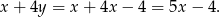 x + 4y = x+ 4x− 4 = 5x − 4.