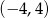 (&minus; 4,4) 