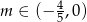  4 m &isin; (&minus; 5,0) 