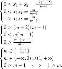 ( −2(m+ 2) |{ 0 < x1 + x2 = --m−1--- 0 < x1x 2 = -m-- |( m−m-1 1 > x1x 2 = m− 1. (| 0 > (m + 2)(m − 1 ) { 0 < m (m − 1) |( 0 > m-−(m−-1) ( m −1 |{ m ∈ (−2 ,1) | m ∈ (−∞ ,0 )∪ (1,+ ∞ ) ( 0 > m − 1 ⇐ ⇒ 1 > m .