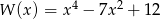  4 2 W (x ) = x &minus; 7x + 12 